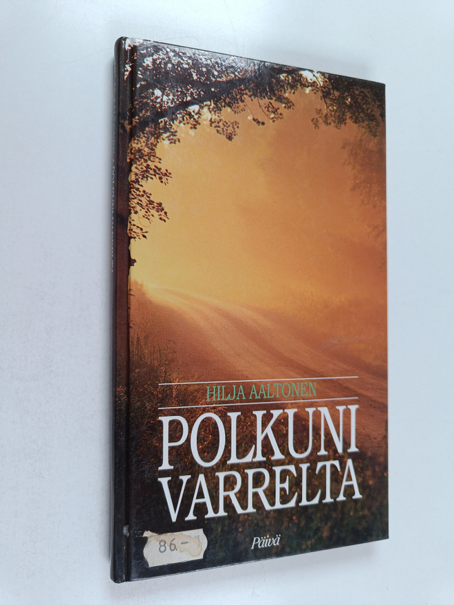 Hilja Aaltonen : Polkuni varrelta
