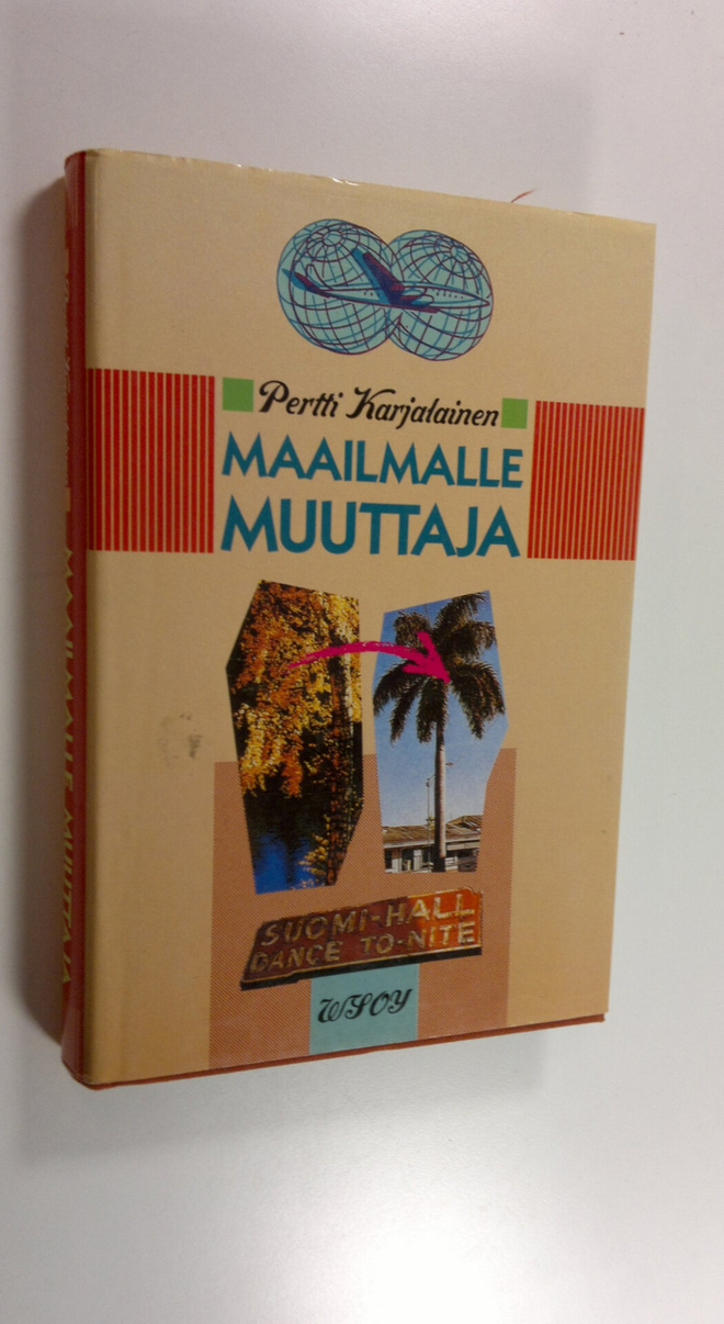 Pertti Karjalainen : Maailmalle muuttaja