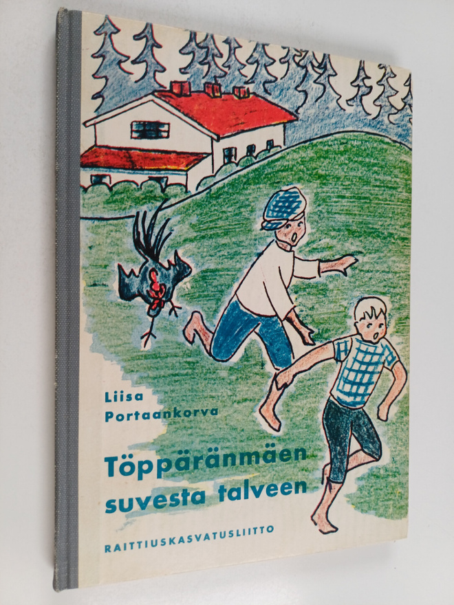 Liisa Portaankorva : Töppäränmäen suvesta talveen