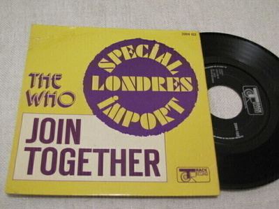 The Who Join Together 7 45 Ranska 1972 UK import