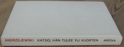 Jerzy Andrzejewski: Katso, hän tulee yli vuorten. 196 s.