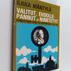 Ilkka Mäntylä : Valitut, ehdollepannut ja nimitetyt - por... - pikkukuva 1