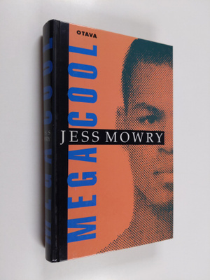 Jess Mowry : Megacool