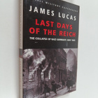 James Lucas : Last Days of the Reich - The Collapse of Na... - pikkukuva 1