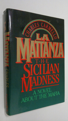 Charles Carmello : La Mattanza : The Sicilian Madness