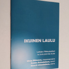 Ikuinen laulu : Lahden Pikkuteatteri la 23.10,2021 klo 16.00 - pikkukuva 1