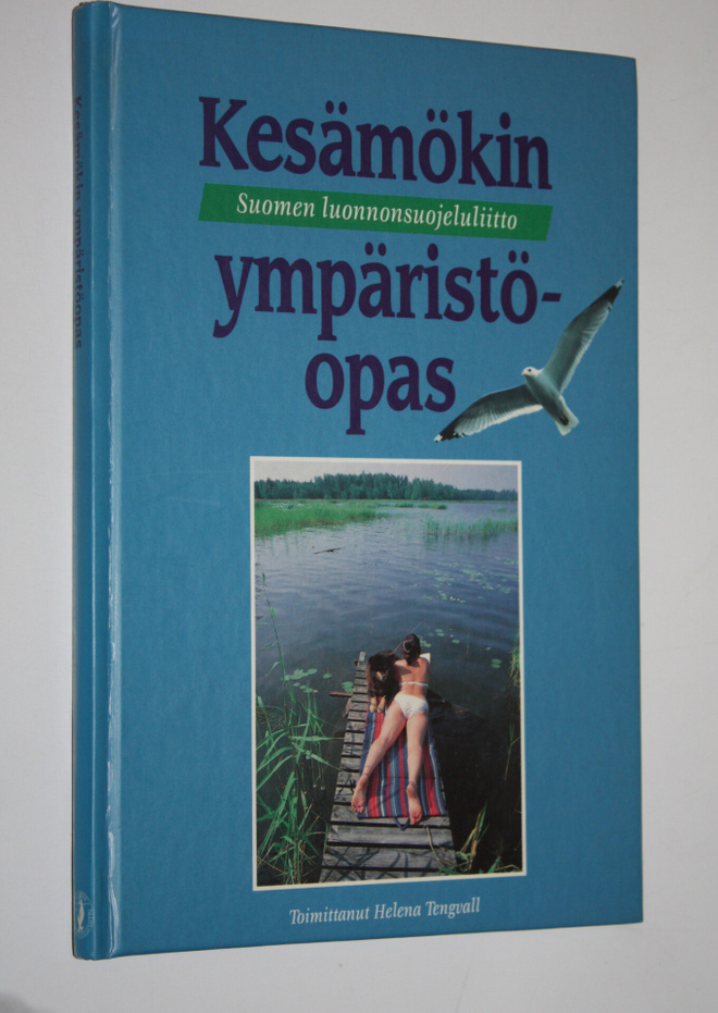 Helena (toim.) Tengvall : Kesämökin ympäristöopas