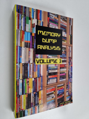 Dmitry Vostokov : Memory Dump Analysis Anthology volume 3