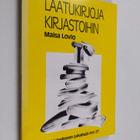 Maisa Lovio : Laatukirjoja kirjastoihin : kirjallisuuden ... - pikkukuva 1