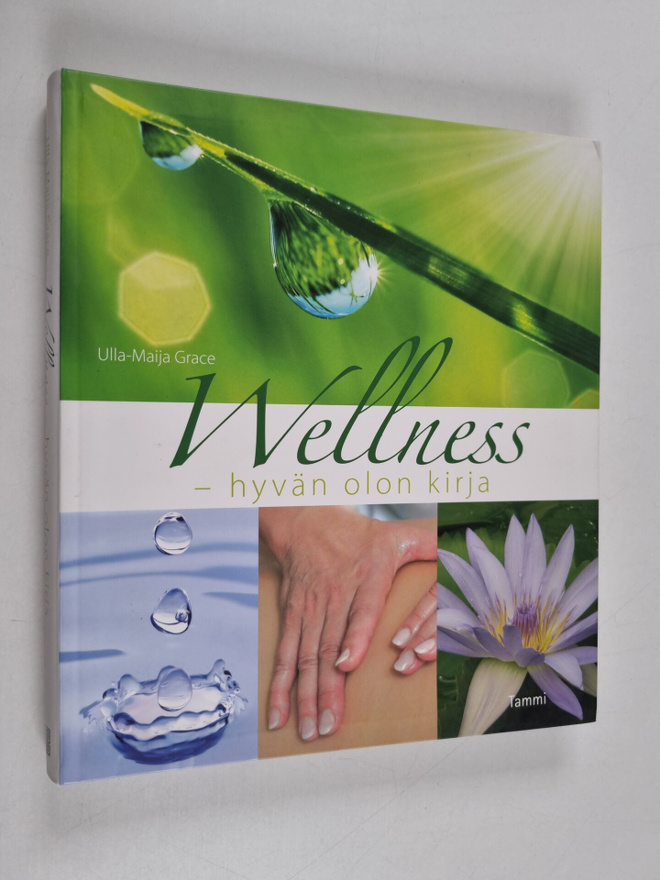 Ulla-Maija Grace : Wellness : hyvän olon kirja