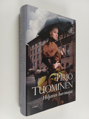Pirjo Tuominen : Hiljaiset huvimajat