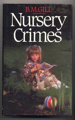Gill, B. M.: Nursery Crimes (1.p.,sid+kp, 1986)