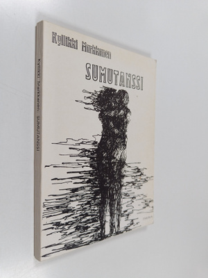 Kyllikki Markkanen : Sumutanssi (signeerattu, tekijän omi...