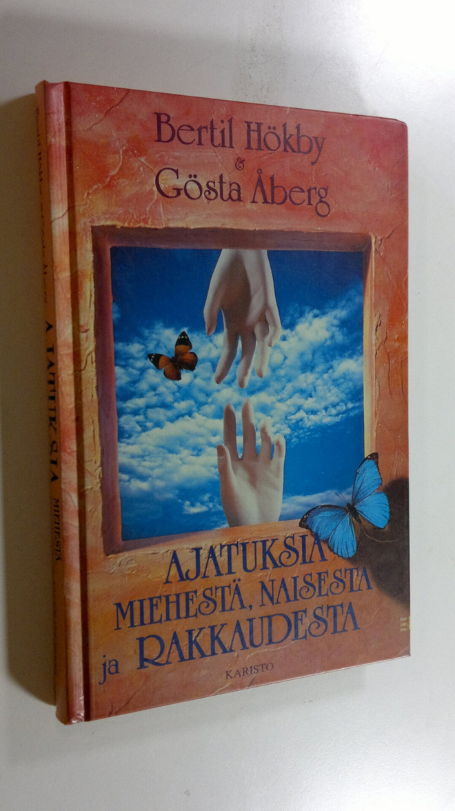Bertil ym. Hökby : Ajatuksia miehestä, naisesta ja rakkau...