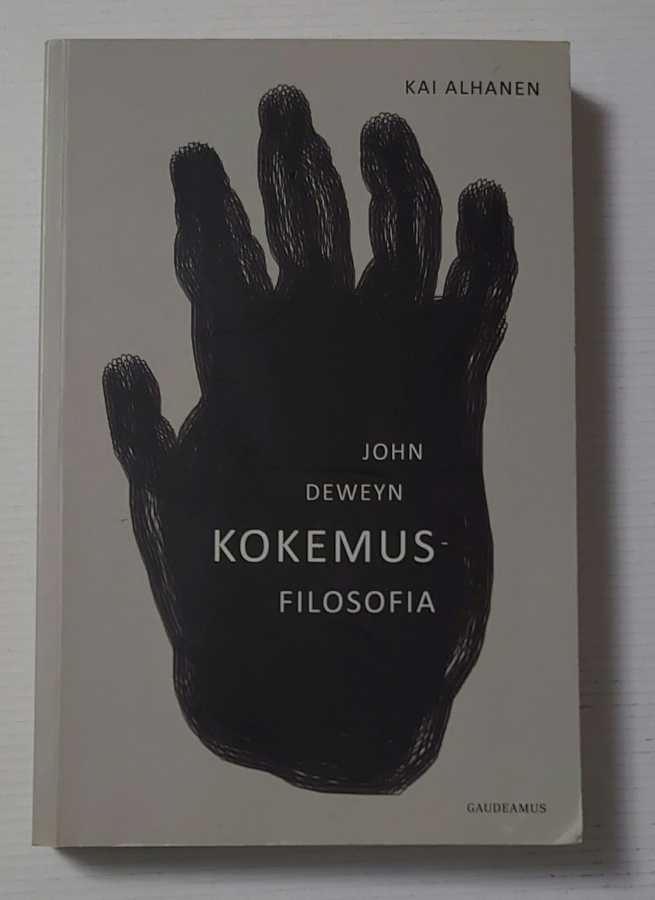 Kai Alhanen - John Deweyn Kokemusfilosofia