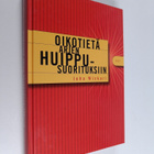 Juha Wiskari : Oikotietä arjen huippusuorituksiin (signee... - pikkukuva 1