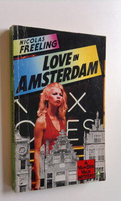 Nicolas Freeling : Love in Amsterdam - A Van Der Valk mys...