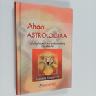 Susanna Kauppinen : Ahaa... astrologiaa! : tähtitaivaalli... - pikkukuva 1