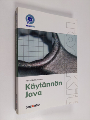 Ilkka Kokkarinen : Käytännön Java