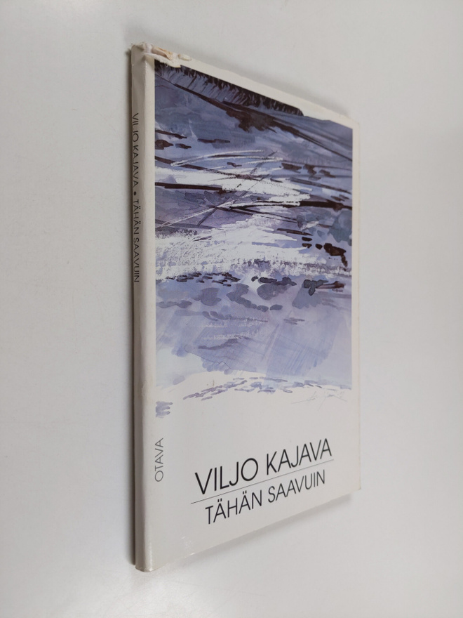 Viljo Kajava : Tähän saavuin : runoja