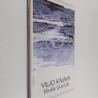Viljo Kajava : Tähän saavuin : runoja - pikkukuva 1