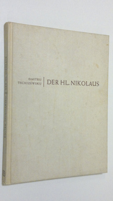 Dmitrij Tschizewskij : Der Hl. Nikolaus