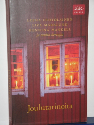 Lehtolainen, Marklund, Mankell ym : Joulutarinoita