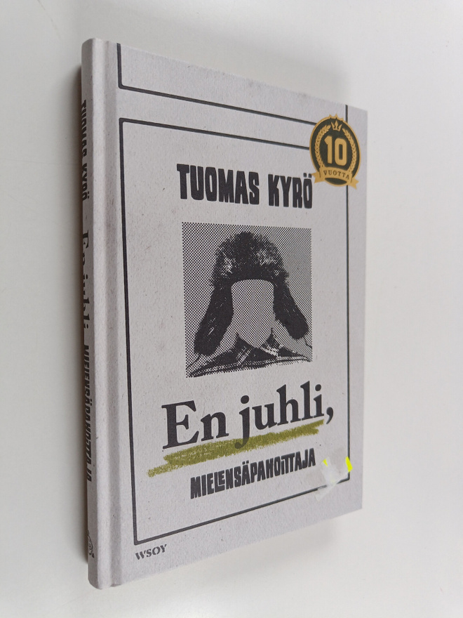 Tuomas Kyrö : En juhli, Mielensäpahoittaja