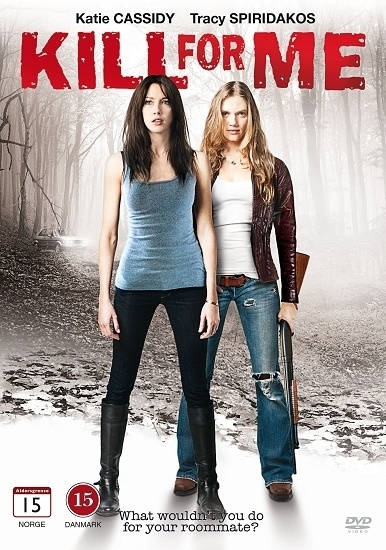 Kill For Me	(57 414)	UUSI	-FI-	nordic,	DVD		katie cassidy