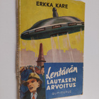 Erkka Kare : Lentävän lautasen arvoitus : jännitysromaani... - pikkukuva 1