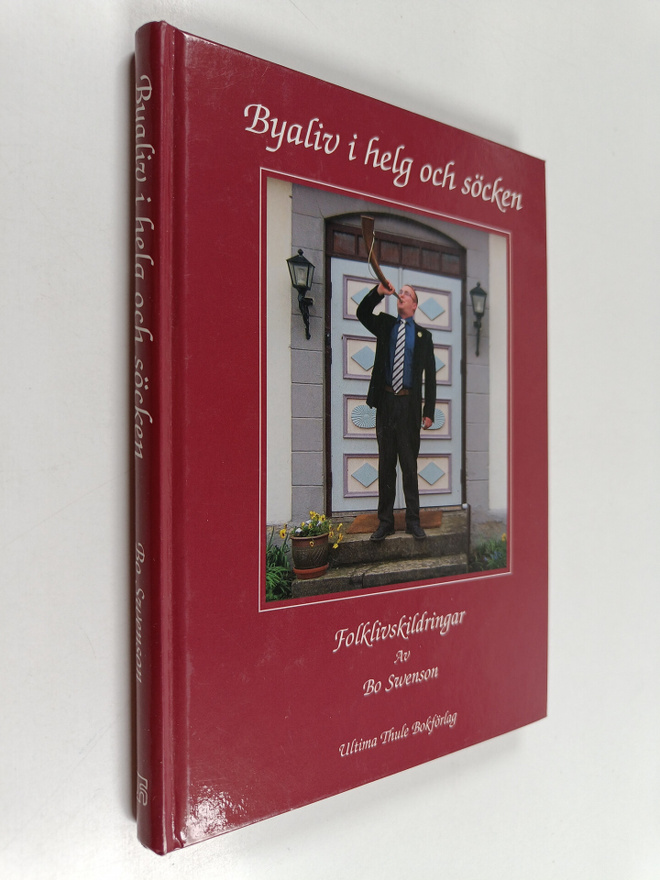 Bo Swenson : Byaliv i helg och söcken