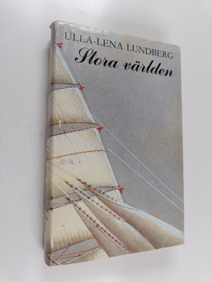 Ulla-Lena Lundberg : Stora världen : roman