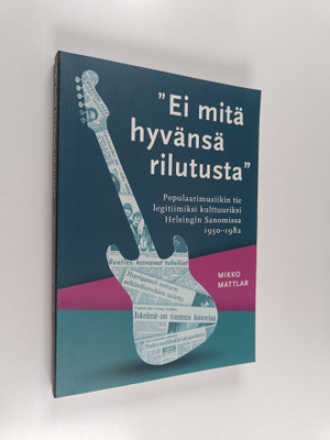 Mikko Mattlar : "Ei mitä hyvänsä rilutusta"