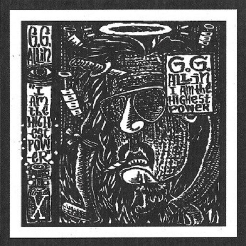 GG ALLIN - I Am The HIghest Power - 1992