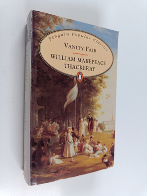 William Makepeace Thackeray : Vanity fair