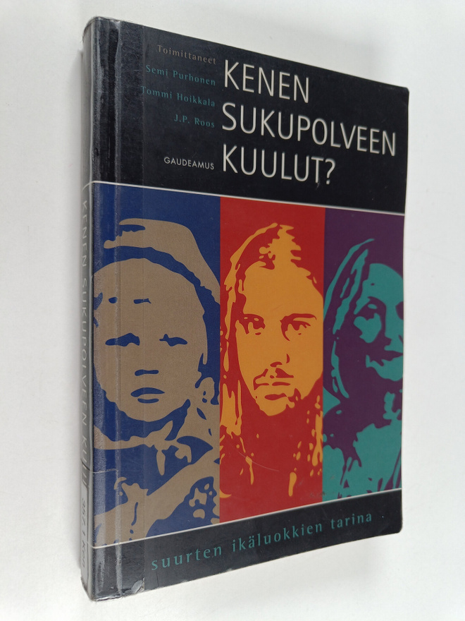 Semi ym. (toim.) Purhonen : Kenen sukupolveen kuulut : su...