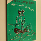 Pekka Lempiäinen : Katajankaataja (signeerattu) - pikkukuva 1