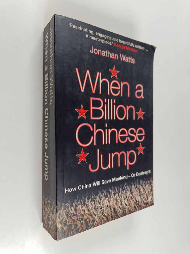 Jonathan Watts : When a billion Chinese jump : how China ...