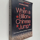 Jonathan Watts : When a billion Chinese jump : how China ... - pikkukuva 1