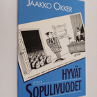 Jaakko Okker : Hyvät sopulivuodet - pikkukuva 1