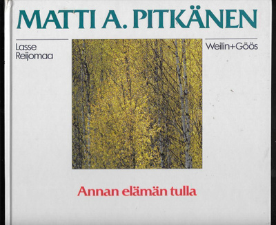 Pitkänen, Matti A. : Annan elämän tulla