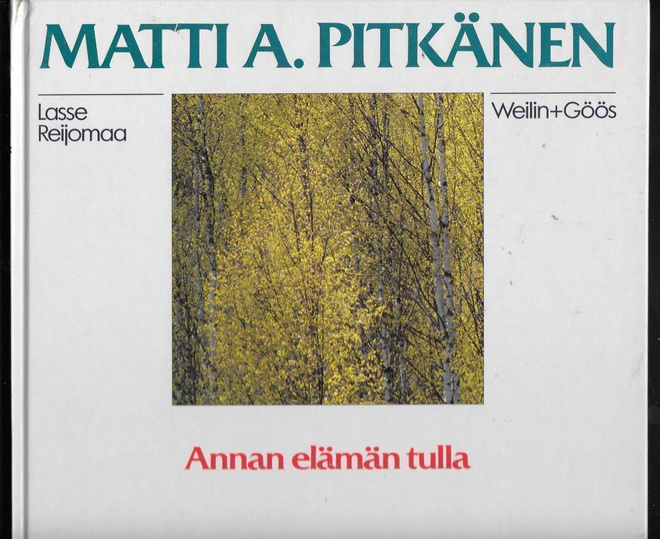 Pitkänen, Matti A. : Annan elämän tulla