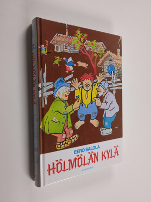 Eero Salola : Hölmölän kylä : kertomus hölmöläisten merki...
