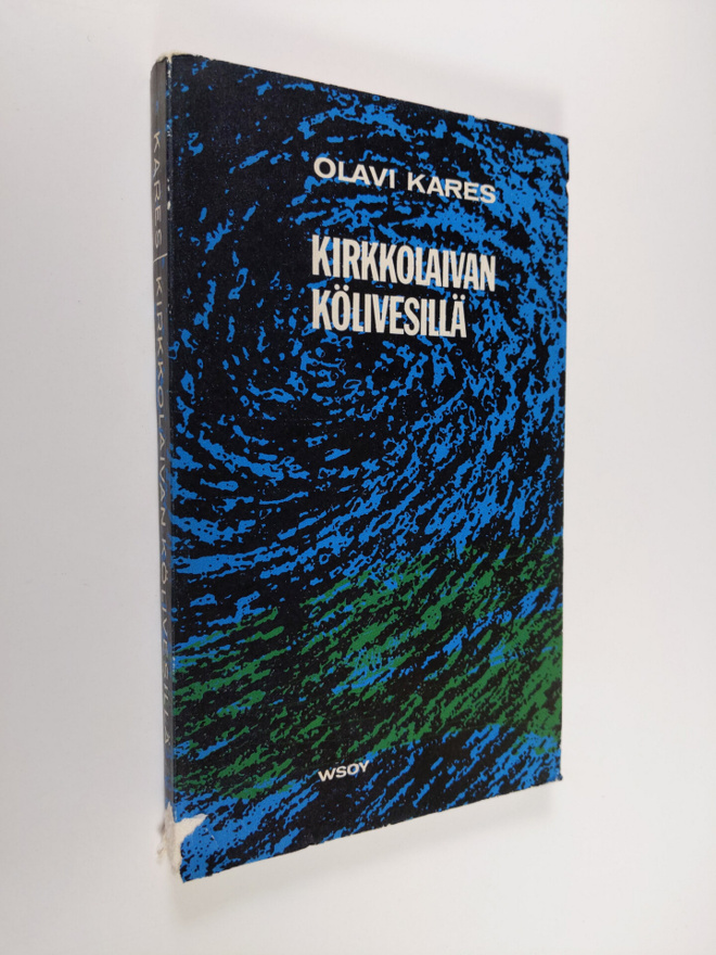Olavi (toim.) Kares : Kirkkolaivan kölivesillä