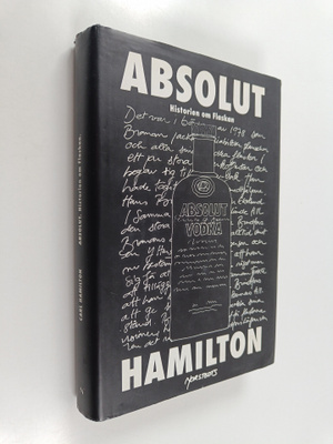 Carl Hamilton : Absolut - historien om flaskan