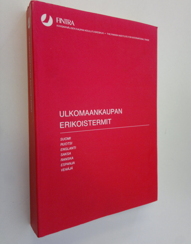 Ulkomaankaupan erikoistermit : suomi, ruotsi, englanti, s...