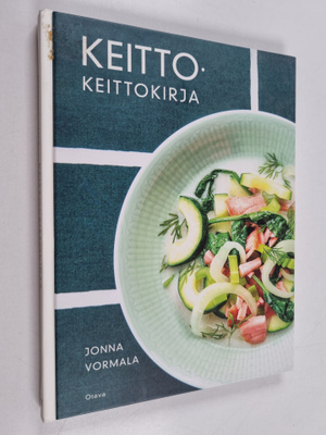 Jonna Vormala : Keittokeittokirja - Keitto :