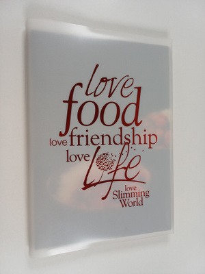 Love food, Love friendship, Love life : Love slimming world