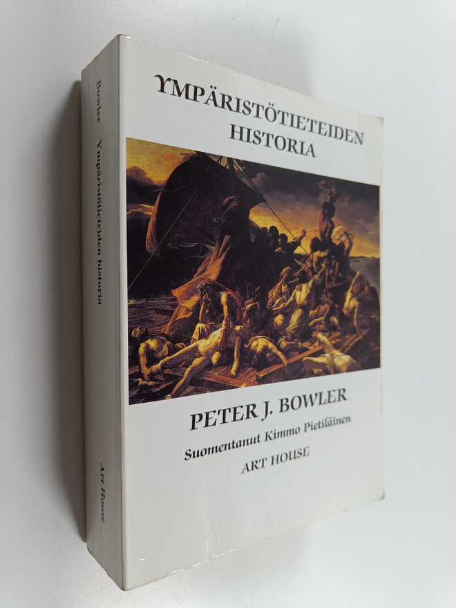 Peter J. Bowler : Ympäristötieteiden historia