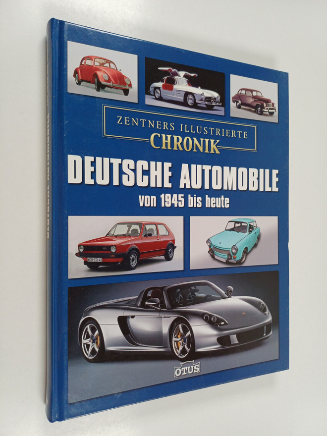 Christian Zentner : Deutsche Automobile - von 1945 bis heute